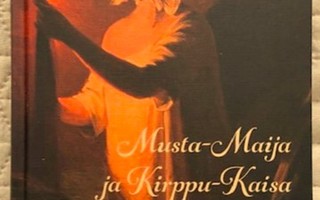 Vainio-Korhonen Kirsi : Musta-Maija ja Kirppu-Kaisa