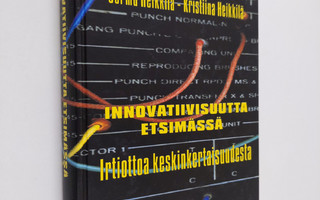 Jorma Heikkilä : Innovatiivisuutta etsimässä