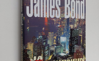 Raymond Benson : James Bond ja Hongkongin viimeiset päivät