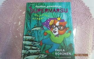 Paula Noronen: Emilian Päiväkirja Supermarsu.