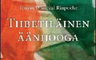 Tenzin Wangyal Rinpoche: Tiibetiläinen äänijooga