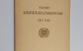 K. V. Kaukovalta : Suomen käsityöläis-osakepankki 1917-1942