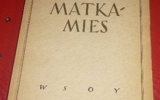 Otto Manninen : Matkamies - Runoelmia 1938 1.p.