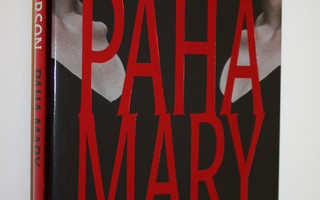 James Patterson : Paha Mary (ERINOMAINEN)