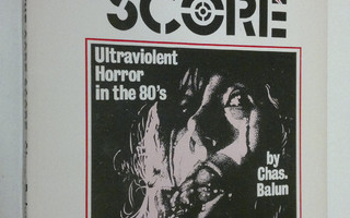 Chas. Balun : The Gore Score : ultraviolent horror in the...