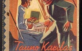 Karilas, Tauno: Halkihuulinen mies (1.p.,PSK#91, 1941)