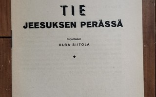 Olga Siitola TIE JEESUKSEN PERÄSSÄ nid