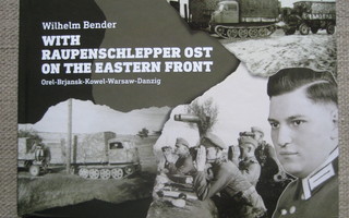 With Raupenschlepper Ost on the Eastern Front