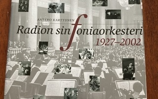 Antero Karttunen: Radion sinfoniaorkesteri 1927-2002