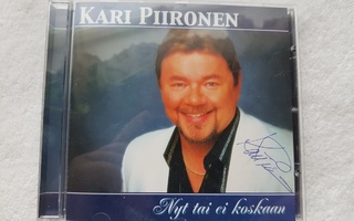 Kari Piironen - Nyt tai ei koskaan CD Nimmarilla