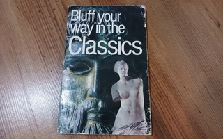 Bluff Your Way in the Classics