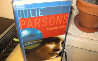 Julie Parsons: Mielin kielin