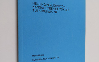 Maria Hokka : Suomalainen niinimatto = Finnish bast mats