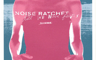 Noise Ratchet - Till We Have Faces (CD) NEAR MINT!!