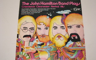 THE JOHN HAMILTON BAND PLAYS  CCR Hits.  sonic 9014  1970