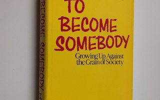 John B. Simon : To Become Somebody - Growing Up Against t...