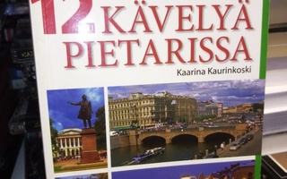 Kaarina Kaurinkoski: 12 KÄVELYÄ PIETARISSA (Sis.postikulut)