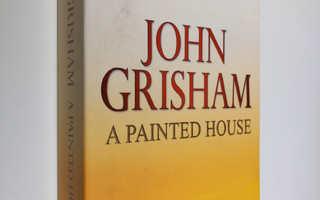 John Grisham : A Painted House