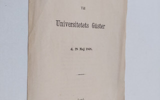 Till universitetets Gäster d. 28 Maj 1868.