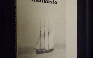 Lilja Soukka : Muistoja meriltä ja Mexikosta ( 1 p. 1991 )