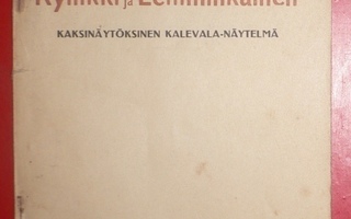E.Saarenmaa : Kyllikki ja Lemminkäinen / Kalevala - näytelmä