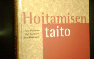 Iivanainen ym.: HOITAMISEN TAITO ( 1.-4. p. 2004)   Sis.pk:t