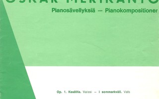 Oskar Merikanto. Pianosävellyksiä. Op. 1. Kesäilta