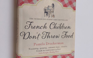Pamela Druckerman : French Children Don't Throw Food