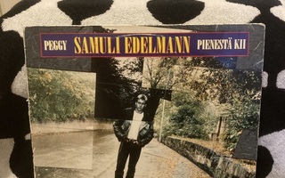 Samuli Edelmann – Peggy / Pienestä Kii LP