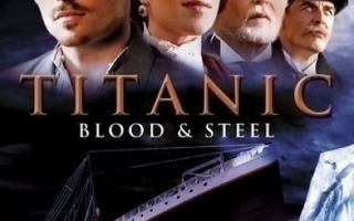 ¤¤¤¤¤ Titanic : Blood & Steel 4DVD (uusi ja muoveissa)