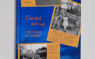 Harriet Willner-Illman : Gundel och jag : i den bästa av ...
