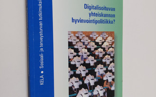 Jarmo Marski : Digitalisoituvan yhteiskunnan hyvinvointip...
