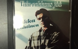 Jukka Lahtinen - Vain rakkaus jää CDEP