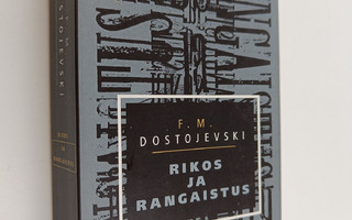 F. M Dostojevski : Rikos ja rangaistus