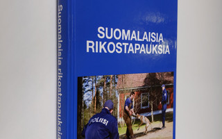 Poliisi kertoo : suomalaisia rikostapauksia 5 (ERINOMAINEN)