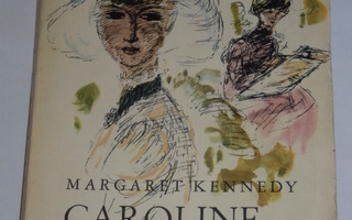 Margaret Kennedy : Caroline — kertomus ystävyydestä