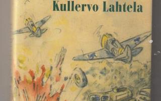 Mikko Heikkilä: Taistelulentäjä Kullervo Lahtela