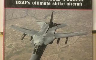 F-111 Aardvark: USAF's Ultimate Strike Aircraft (hardcover)