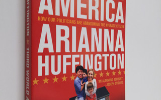 Arianna Huffington : Third World America - How Our Politi...