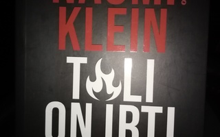 NAOMI KLEIN :  Tuli on irti ( SIS POSTIKULU)