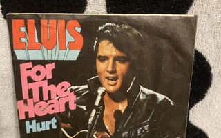 Elvis – For The Heart / Hurt 7"