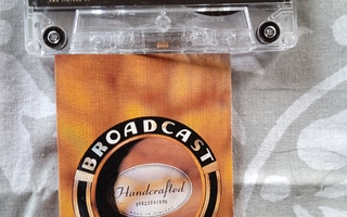 C-KASETTI: BROADCAST : HANDCRAFTED
