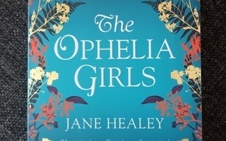 Jane Healey : The Ophelia Girls / pokkari