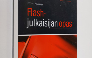 Petteri Paananen : Flash-julkaisijan opas