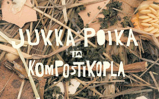 JUKKA POIKA JA KOMPOSTIKOPLA (CD), 2003, ks. ESITTELY