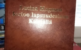Lucina Hagman kertoo lapsuudestaan Kälviällä 1853-1865