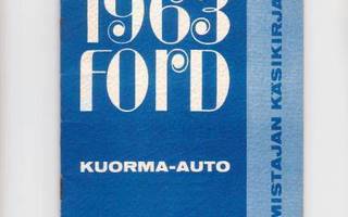 Omistajan Käsikirja, Kuorma-auto, Ford 1963.