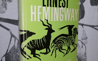 Ernest Hemingway - Afrikan vihreät kunnaat - 3.p.1970