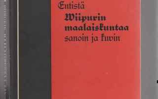 [Ellonen,V et al.]: Entistä Viipurin maalaiskuntaa,1947,sid.