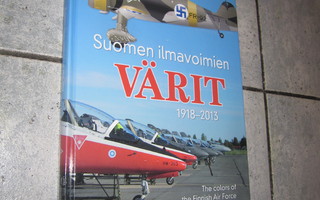 Jouni Rönkkö : Suomen ilmavoimien värit 1918-2013